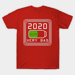 2020 very bad T-Shirt